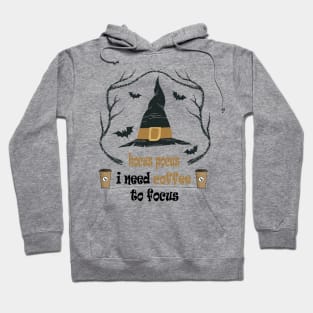 hocus pocus i need coffee to focus Hoodie